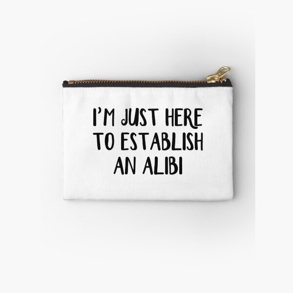 Item preview, I'm just here to establish an alibi designed and sold by allthetees.