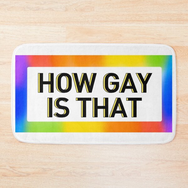 Item preview, How Gay is That??? designed and sold by biloceraptorink.