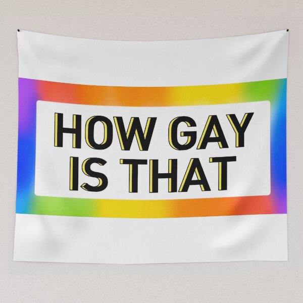 Item preview, How Gay is That??? designed and sold by biloceraptorink.