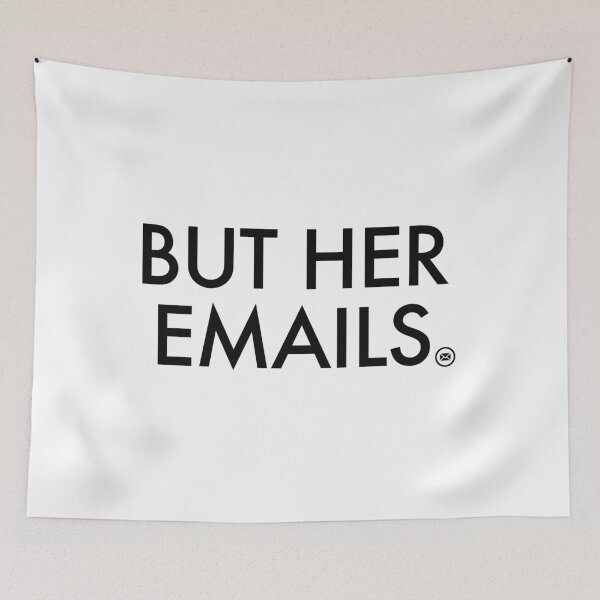 Item preview, But Her Emails designed and sold by Thelittlelord.