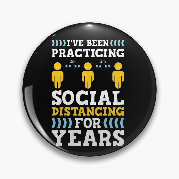 Item preview, I've Been Practicing Social Distancing For Years designed and sold by Adam and Marky.