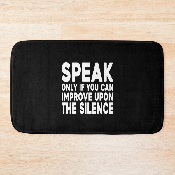 Item preview, Speak Only If It Improves Upon The Silence designed and sold by T-shirt For You.