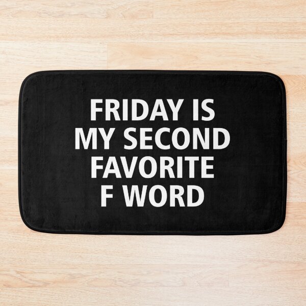 Item preview, Friday is my second favorite F word designed and sold by allthetees.