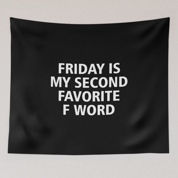 Item preview, Friday is my second favorite F word designed and sold by allthetees.