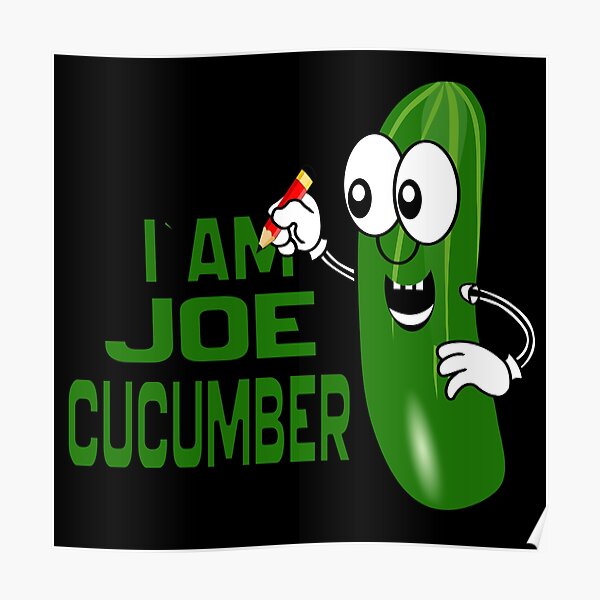 Cucumber Joe Posters Redbubble