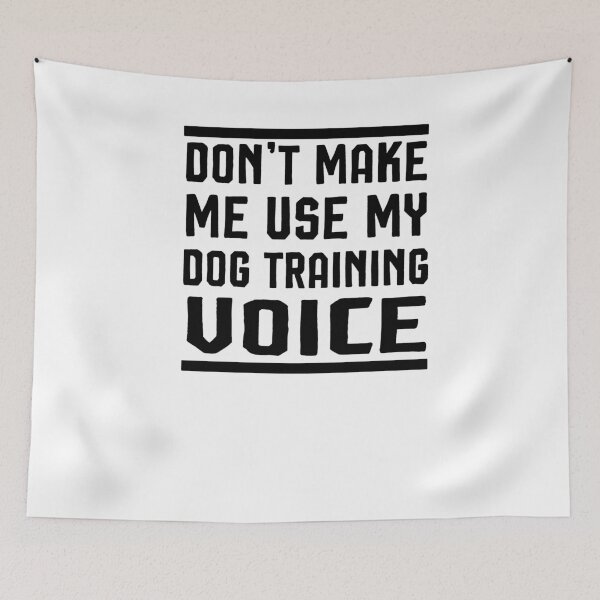 Item preview, Don't Make Me Use My Dog Trainer Voice - Dog Training TShirt, Dog Shirt, Shirt, Dog Dad Shirt, Dog Lover TShirt, Dog Trainer designed and sold by Noussairox.
