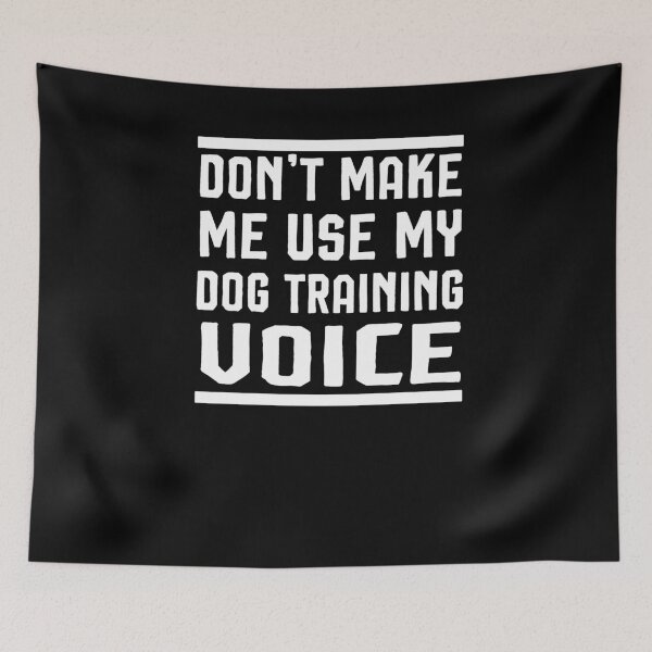 Item preview, Don't Make Me Use My Dog Trainer Voice - Dog Training TShirt, Dog Shirt, Shirt, Dog Dad Shirt, Dog Lover TShirt, Dog Trainer designed and sold by Noussairox.