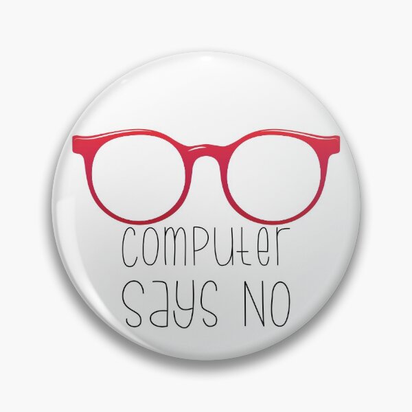 Item preview, Computer Says No designed and sold by imlying.