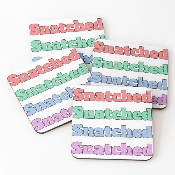 Item preview, "Snatched" slang phrase designed and sold by morganmaterni.