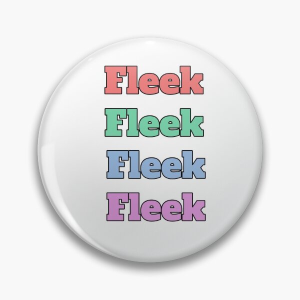 Item preview, "Fleek" slang phrase designed and sold by morganmaterni.