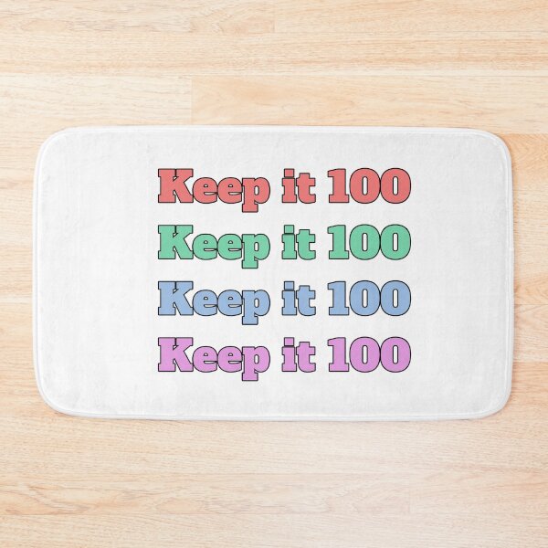 Item preview, "Keep it 100" slang phrase designed and sold by morganmaterni.