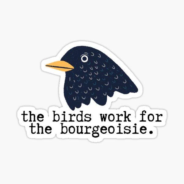 Vista previa del artículo con la obra «Los pájaros trabajan para la burguesía», diseñado y vendido por erinaceous.