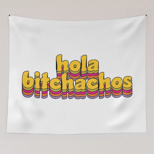 Item preview, hola bitchachos designed and sold by TwoBusyBabes.