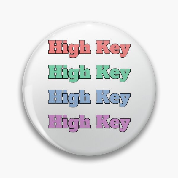 Item preview, "High Key" slang phrase designed and sold by morganmaterni.