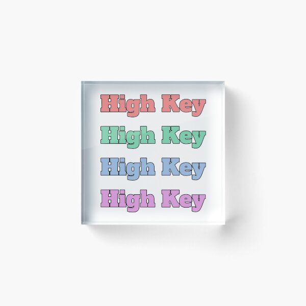 Item preview, "High Key" slang phrase designed and sold by morganmaterni.