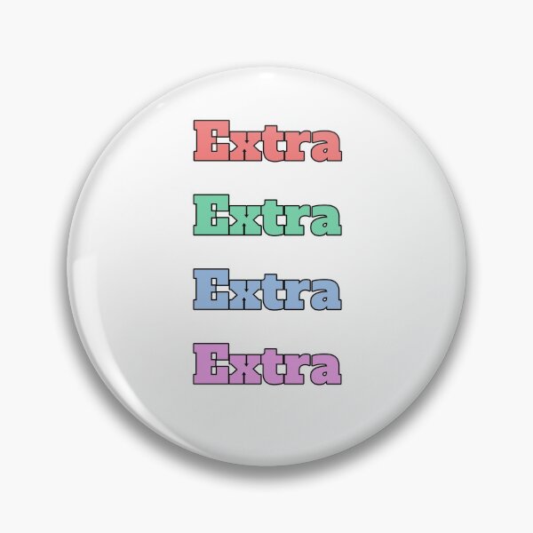 Item preview, "Extra" slang phrase designed and sold by morganmaterni.