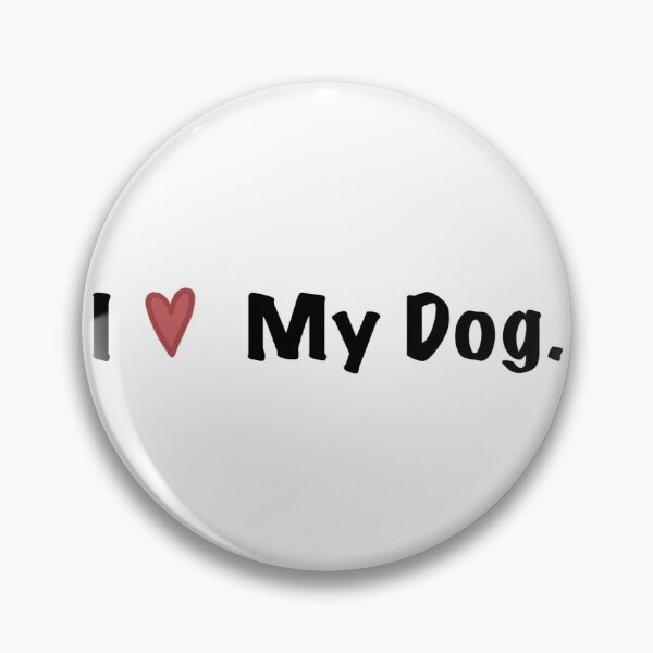 Item preview, I Love My Dog designed and sold by A-Designs000.