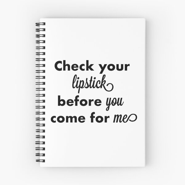 Item preview, Check your lipstick before you come for me designed and sold by FaCurls.
