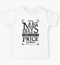 Magic always comes with a price... Kids Tee