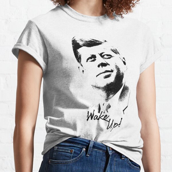 JFK Wake Up! Classic T-Shirt