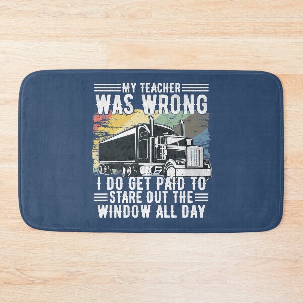 Item preview, My teacher was wrong I do get paid to stare out the window all day funny truck driver humor gift  designed and sold by alenaz.