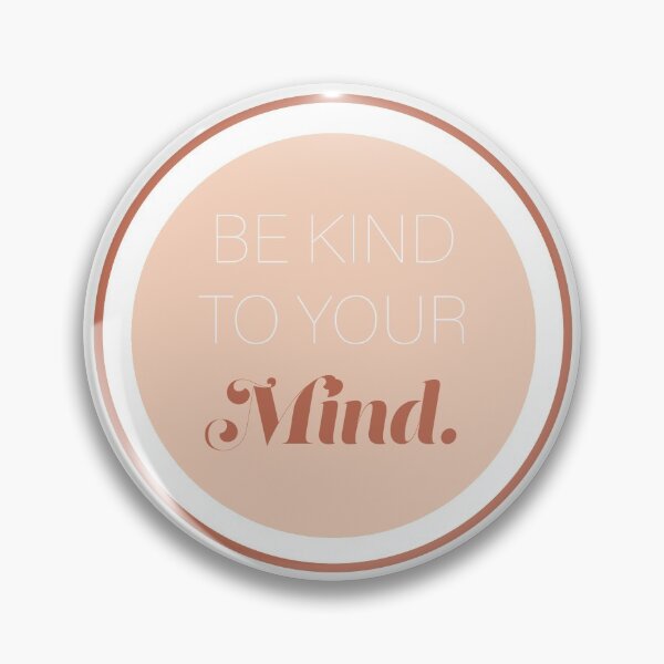 Item preview, Be Kind To Your Mind designed and sold by Karsyn Moore.