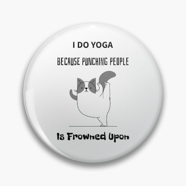 Item preview, I Do Yoga Because Punching People Is Frowned Upon! designed and sold by Sam Creations.