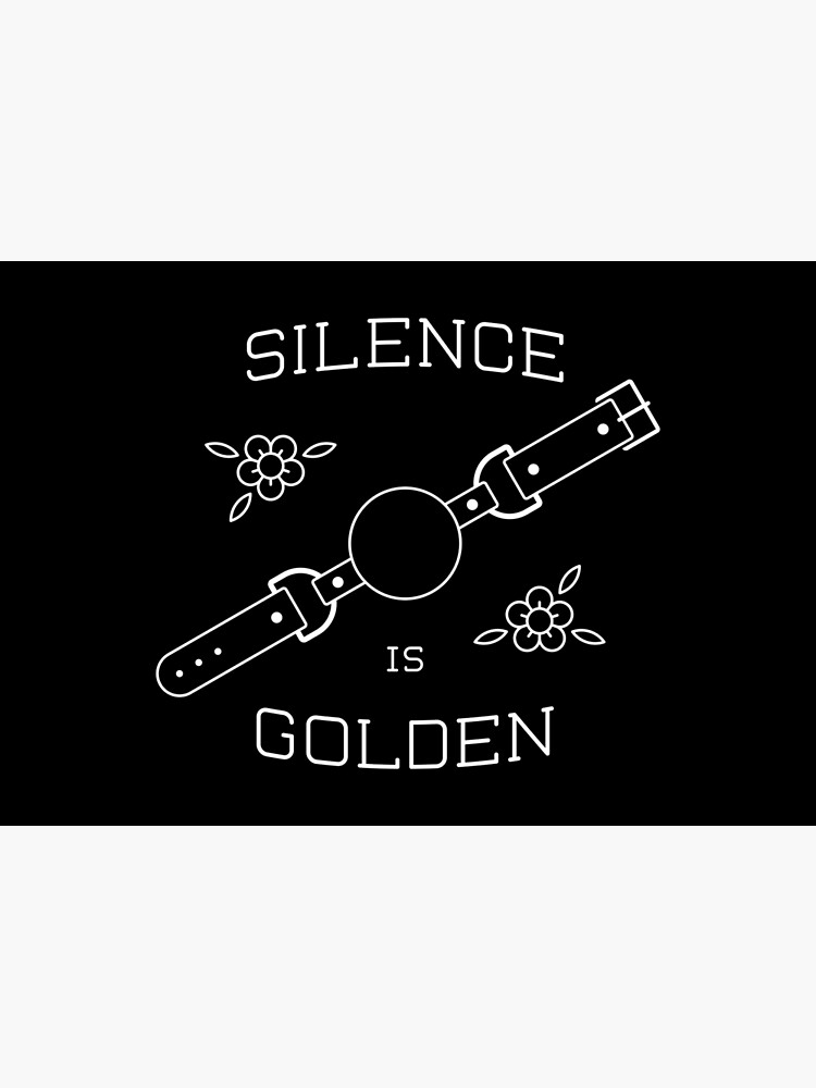 Silence Is Golden by penandkink