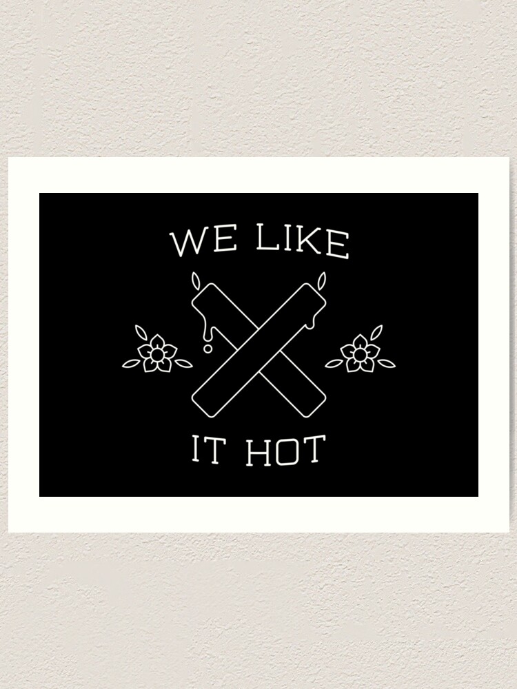 Alternate view of We Like It Hot Art Print