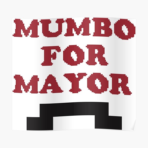 Mumbo for Mayor! Poster