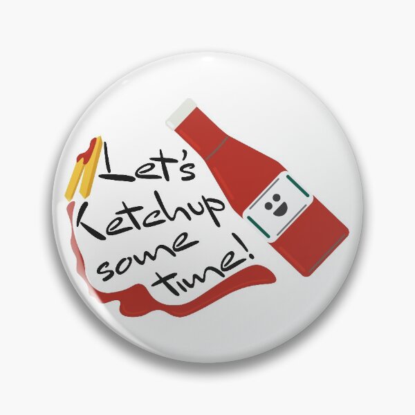 Item preview, Let's Ketchup Some Time! designed and sold by jakegwood.