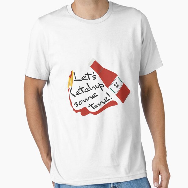 Artikel-Vorschau von Lassen Sie uns einige Zeit Ketchup!, designt und verkauft von jakegwood.