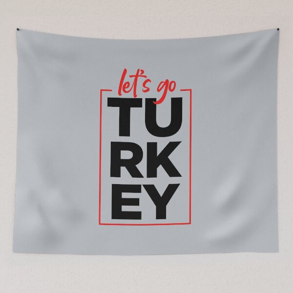 Item preview, Lets Go | Turkey designed and sold by Christopher Taylor.