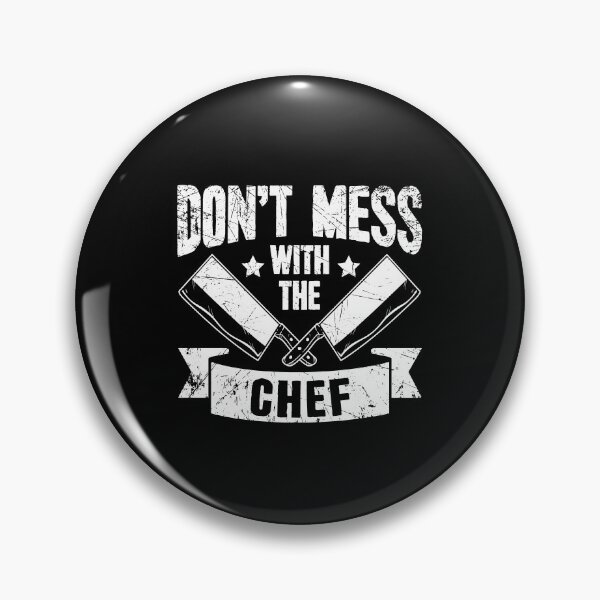 Item preview, Don't mess with the chef designed and sold by Captain Mood.