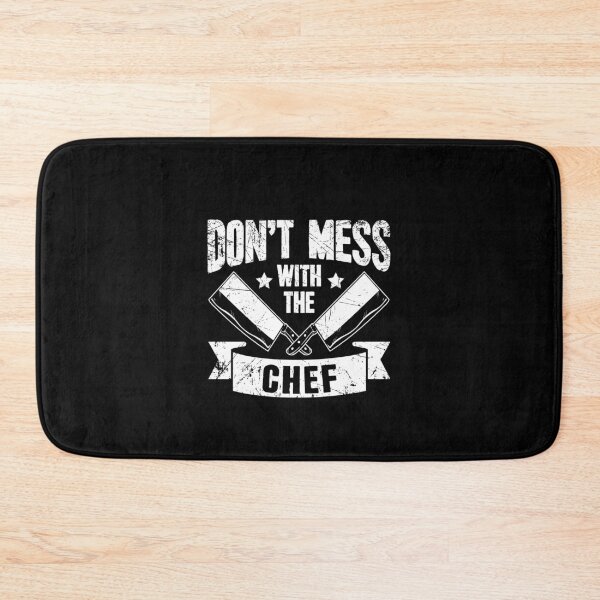 Item preview, Don't mess with the chef designed and sold by Captain Mood.
