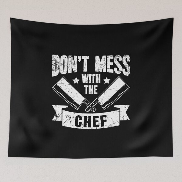 Item preview, Don't mess with the chef designed and sold by Captain Mood.
