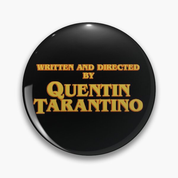 ÉCRIT ET RÉALISÉ PAR QUENTIN TARANTINO (ORIGINAL) Badge