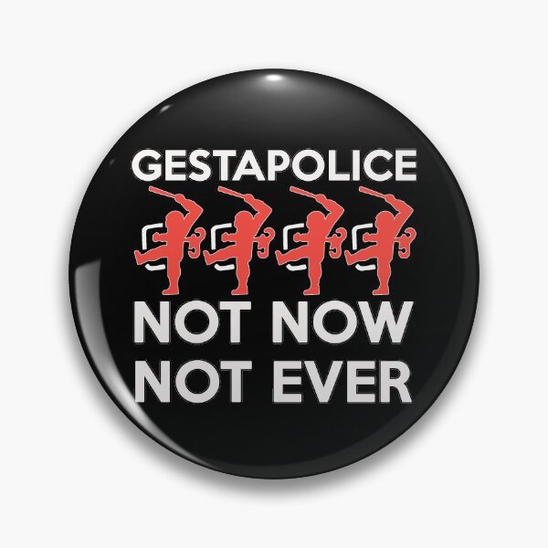 Item preview, GESTAPOLICE NOT NOW NOT EVER SHIRTS! V1 designed and sold by BrandNewTeez.