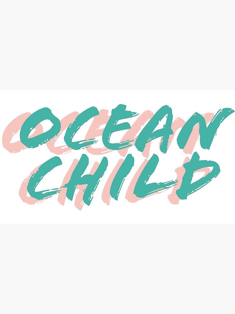 ocean-child-typography-poster-by-tropicalquote-redbubble