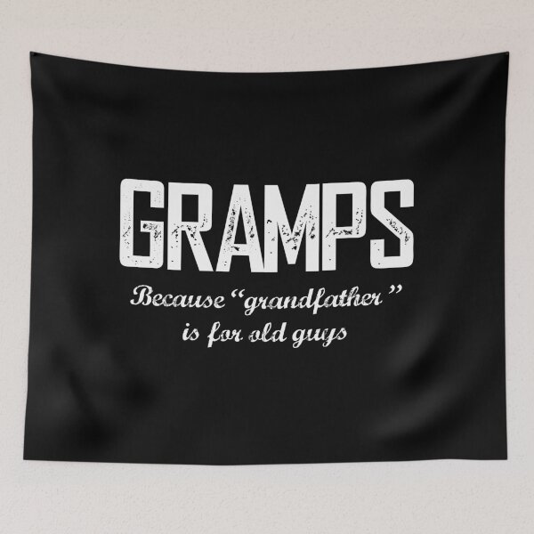 Item preview, Gramps because grandfather is for old guys designed and sold by KA DESIGNS.