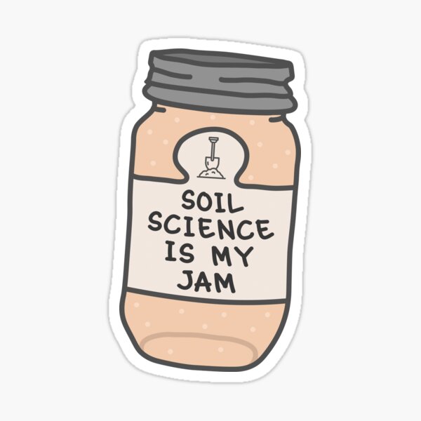 Item preview, Soil Science Is My Jam designed and sold by orlumbuspirate.