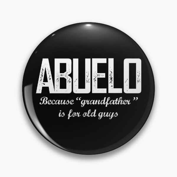 Item preview, Abuelo because grandfather is for old guys designed and sold by KA DESIGNS.