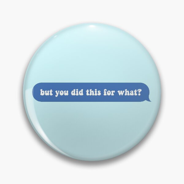 Item preview, but you did this for what? designed and sold by rachel-182.