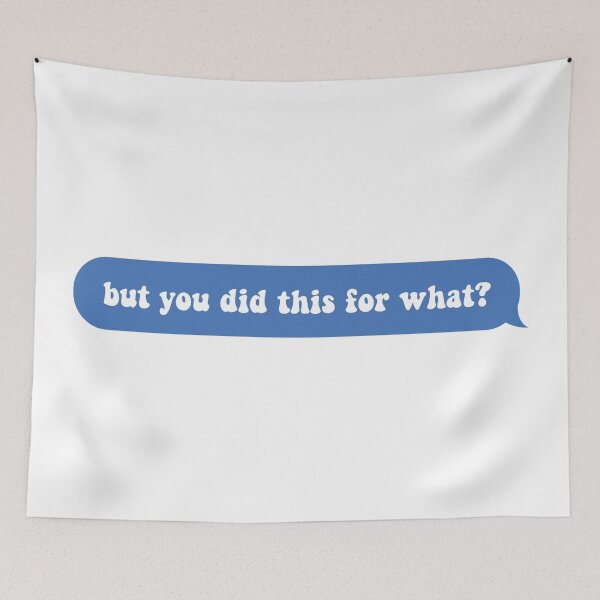 Item preview, but you did this for what? designed and sold by rachel-182.