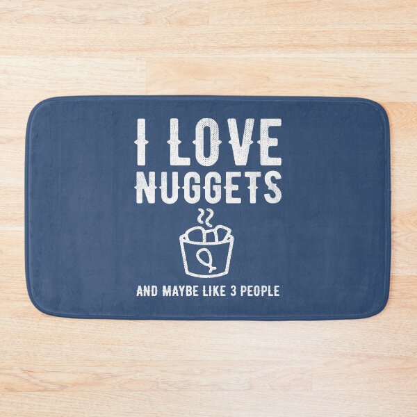 Item preview, I Love Nuggets and Maybe Like Three People Funny Foodie Lover Gift  designed and sold by alenaz.