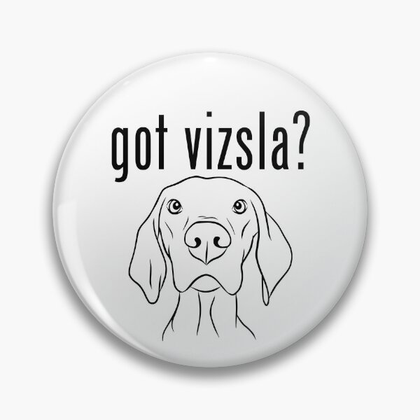 Item preview, Got Vizsla? With Vizsla dog face designed and sold by pepperjaw.