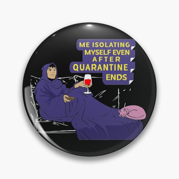 Item preview, Me Isolating Myself even after quarantine ends shirt design designed and sold by gideonm.