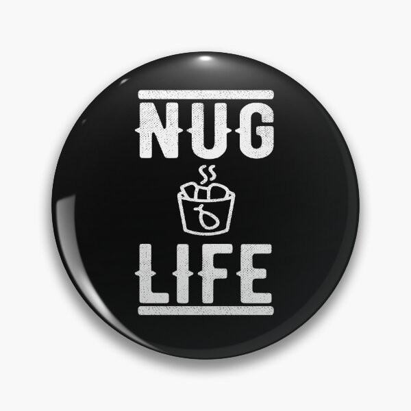 Item preview, Nug Life Funny Chicken Nuggets Lover Gift  designed and sold by alenaz.