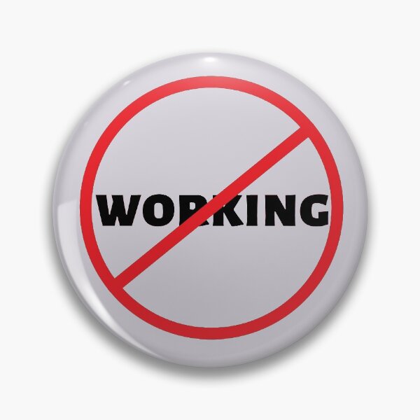 Item preview, Sign , Working not allowed  designed and sold by viktoriqger.