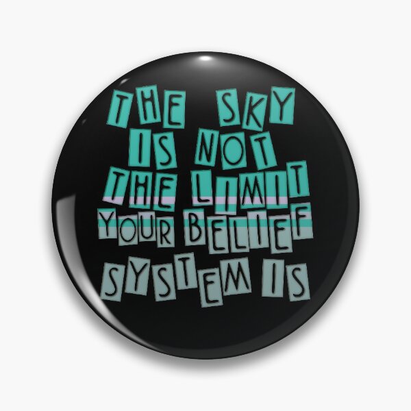Item preview, The Sky is Not Your Limit. Your Belief System Is designed and sold by mensijazavcevic.